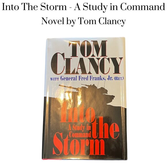 Into The Storm - A Study In Command Novel by Tom Clancy - Picture 1 of 4